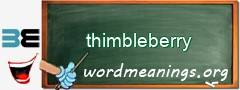 WordMeaning blackboard for thimbleberry